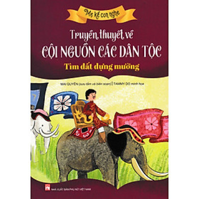 Truyền Thuyết Về Cội Nguồn Các Dân Tộc: Tìm Đất Dựng Mường