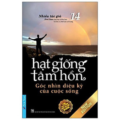 Hạt Giống Tâm Hồn - Tập 14: Góc Nhìn Diệu Kỳ Của Cuộc Sống (Tái Bản 2023)