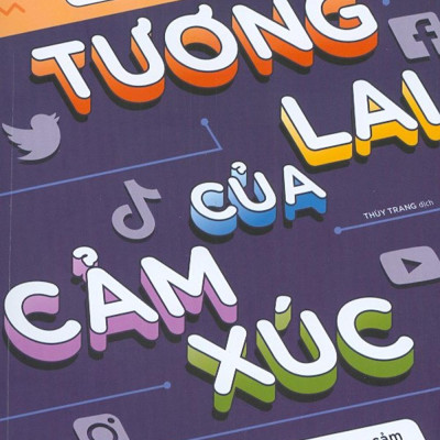 Tương Lai Của Cảm Xúc