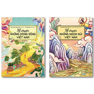 Combo Kể Chuyện Những Ngọn Núi Việt Nam + Kể Chuyện Những Dòng Sông Việt Nam (2 Cuốn)