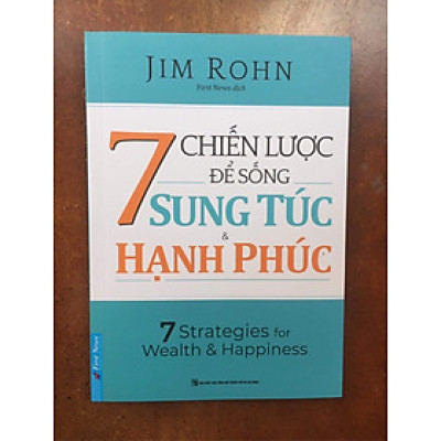 7 Chiến Lược Để Sống Sung Túc Và Hạnh Phúc