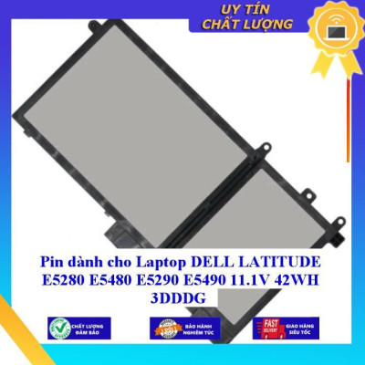 Pin dùng cho Laptop DELL LATITUDE E5280 E5480 E5290 E5490 11.1V 42WH 3DDDG - Hàng Nhập Khẩu New Seal