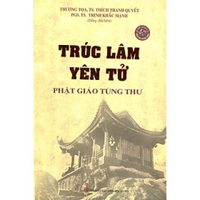 Trúc Lâm Yên Tử Phật Giáo Tùng Thư (  Trịnh Khắc Mạnh )