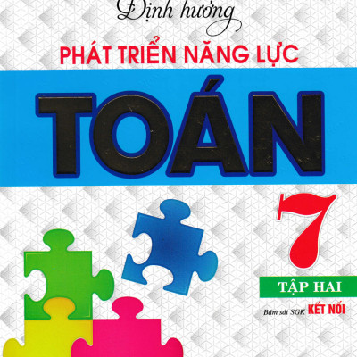 COMBO ĐỊNH HƯỚNG PHÁT TRIỂN NĂNG LỰC TOÁN 7 - TẬP 1 + TẬP 2 (BÁM SÁT SGK KẾT NỐI)