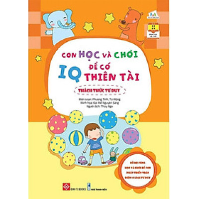 Con Học Và Chơi Để Có IQ Thiên Tài - Thách Thức Tư Duy