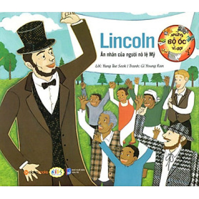 Sách Những Bộ Óc Vĩ Đại: Ân nhân của người nô lệ Abraham Lincoln