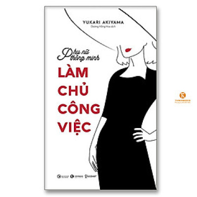 Phụ nữ thông minh: Làm chủ công việc