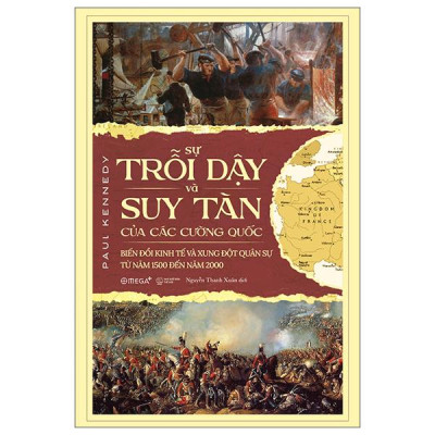 Sự Trỗi Dậy Và Suy Tàn Của Các Cường Quốc (Tái Bản 2022)