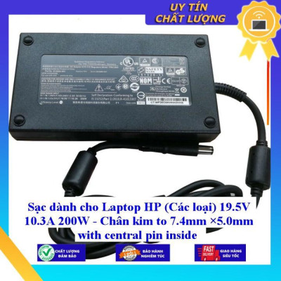 Sạc dùng cho Laptop HP (Các loại) 19.5V 10.3A 200W - Chân kim to 7.4mm ×5.0mm with central pin inside - Hàng Nhập Khẩu New Seal