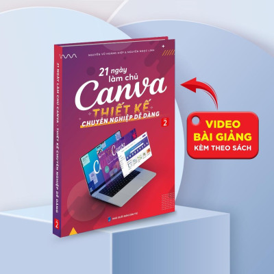 Sách 21 Ngày Làm Chủ Canva, Xuất Bản Chính Hãng, In Màu, Tặng Kèm Video Hướng Dẫn, Quyển 2