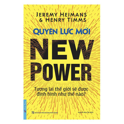 Sách Quyền Lực Mới - Tương Lai Thế Giới Được Định Hình Như Thế Nào?