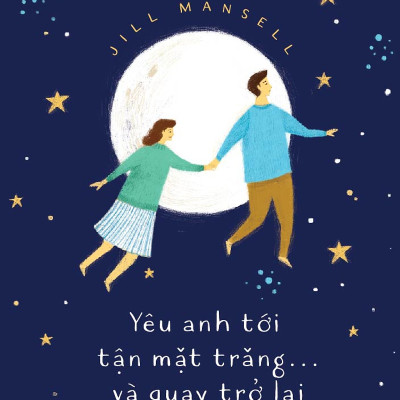 Combo 2 cuốn sách: Yêu anh tới tận mặt trăng … và quay trở lại + Yêu là cưới