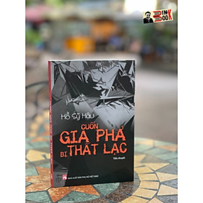 CUỐN GIA PHẢ BỊ THẤT LẠC - Hồ Sỹ Hậu -  NXB Phụ Nữ