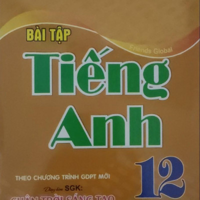 Sách Bài Tập Tiếng Anh Lớp 12 ( Theo chương trình GDPT Mới - Chân Trời Sáng Tạo -Tặng File Đáp Án) (HA-MK)