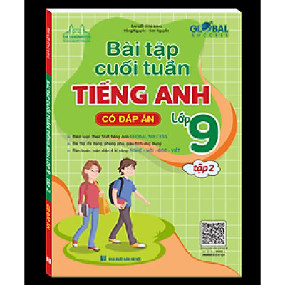 GLOBAL SUCCESS - Bài Tập Cuối Tuần Tiếng Anh Lớp 9 Tập 2 (Có Đáp Án)