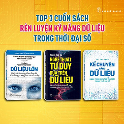 Combo Khoa Học Khám Phá - Dữ Liệu Lớn + Nghệ Thuật Tư Duy Dựa Trên Dữ Liệu + Kể Chuyện Bằng Dữ Liệu - NXB Trẻ