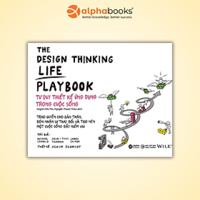 The Design Thinking Life Playbook - Tư Duy Thiết Kế Ứng Dụng Trong Cuộc Sống
