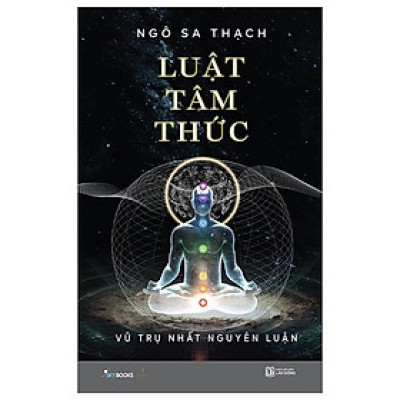 Luật Tâm Thức - Vũ Trụ Nhất Nguyên Luận