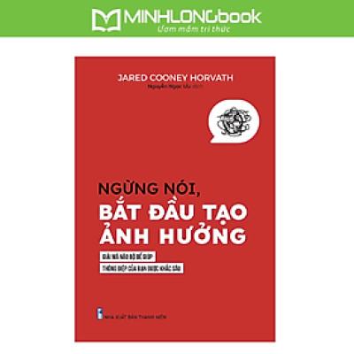 Sách: Ngừng nói, bắt đầu tạo ảnh hưởng
