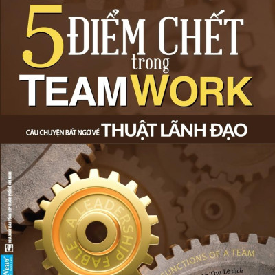Sách - 5 Điểm Chết Trong Teamwork (Tái Bản 2022)