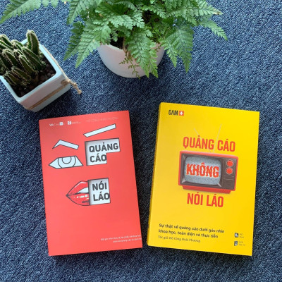 Sách - QUẢNG CÁO KHÔNG NÓI LÁO - Sự Thật Về Quảng Cáo Dưới Góc Nhìn Khoa Học, Toàn Diện Và Thực Tiễn