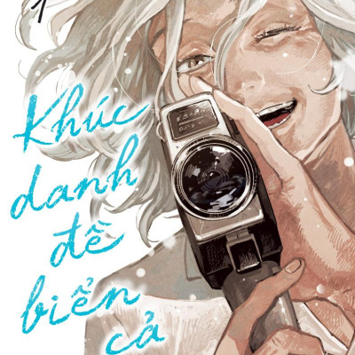 Sách - Khúc Danh Đề Biển Cả - Tập 1 - Bản Đặc Biệt - Tặng Kèm Bìa Áo + Ticket