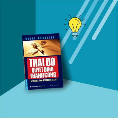 Sách - Thái Độ Quyết Định Thành Công (Tái bản 2022) - First News
