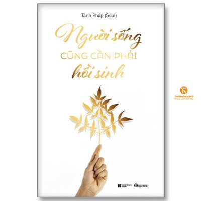 Sách - Người Sống Cũng Cần Phải Hồi Sinh - Thái Hà Books