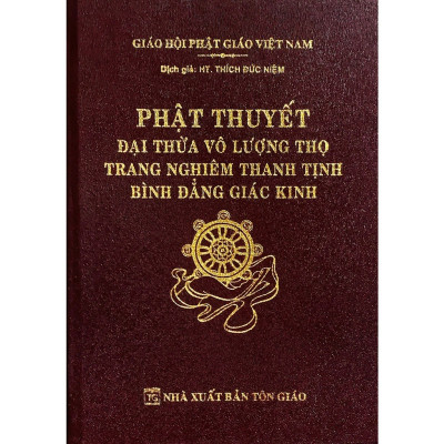 Phật Thuyết Đại Thừa Vô Lượng Thọ Trang Nghiêm Thanh Tịnh Bình Đẳng Giác Kinh (Bìa Da) (HT-MK)