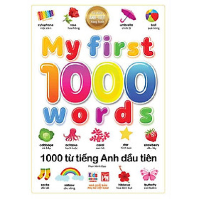 Từ Điển Anh-Việt Bằng Hình - My First 1000 Words - 1000 Từ Tiếng Anh Đầu Tiên (Bìa mềm)