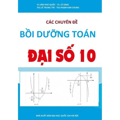 Sách - Các Chuyên Đề Nâng Cao Và Phát Triển Đại Số Lớp 10 - Khang Việt Book