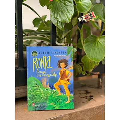 RONIA CON GÁI CỦA TƯỚNG CƯỚP – Astrid Lindgren – Nguyễn Bích Loan dịch – NXB Phụ Nữ
