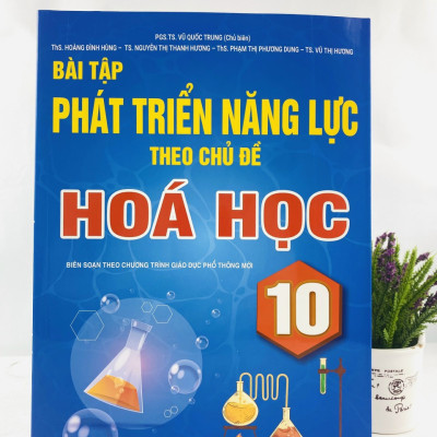 Sách - Bài Tập Phát Triển Năng Lực Theo Chủ Đề Hóa Học 10 - ndbooks