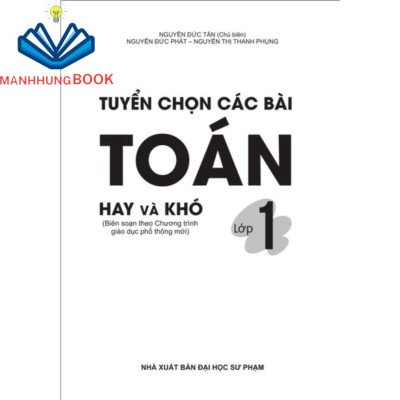 Sách - Tuyển Chọn Các Bài Toán Hay Và Khó - Lớp 1 (Biên soạn theo chương trình GDPT mới).