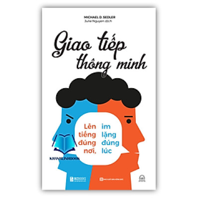 Sách - Giao tiếp thông minh - Lên tiếng đúng nơi, im lặng đúng lúc (MC)