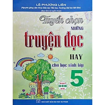 Tuyển Chọn Những Truyện Đọc Hay Cho Học Sinh Lớp 5 (Dùng Chung Cho Các Bộ SGK Hiện Hành)