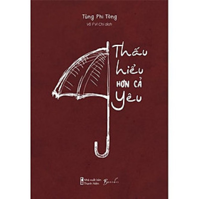 Sách Thấu Hiểu Hơn Cả Yêu Skybooks - BẢN QUYỀN