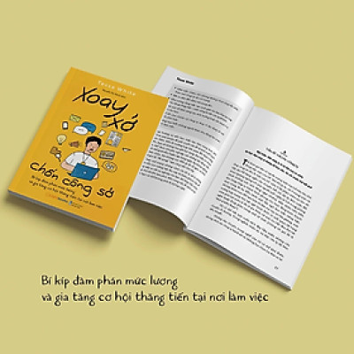 Xoay Xở Chốn Công Sở - Bí Kíp Đàm Phán Mức Lương Và Gia Tăng Cơ Hội Thăng Tiến Tại Nơi Làm Việc - Tessa White - Nhà Xuất Bản Thanh Niên