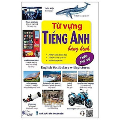 Từ Vựng Tiếng Anh Bằng Hình Theo Chủ Đề