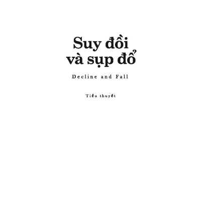 Văn học kinh điển - Suy Đồi Và Sụp Đổ (Tiểu Thuyết) - Evelyn Waugh