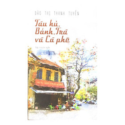 Tàu Hủ, Bánh, Trà Và Cà Phê