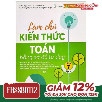 Sách - Làm Chủ Kiến Thức Toán Bằng Sơ Đồ Tư Duy Lớp 7 - Tập 1