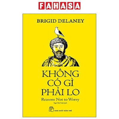 Sách - Không Có Gì Phải Lo - Reason Not To Worry