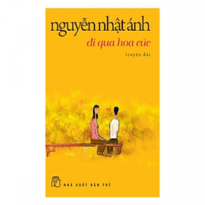 Nguyễn Nhật Ánh - Đi Qua Hoa Cúc