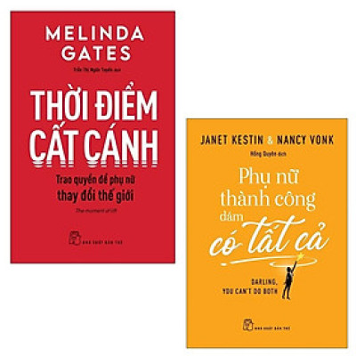 Combo Thời Điểm Cất Cánh - Trao Quyền Để Phụ Nữ Thay Đổi Thế Giới và Phụ Nữ Thành Công Dám Có Tất Cả