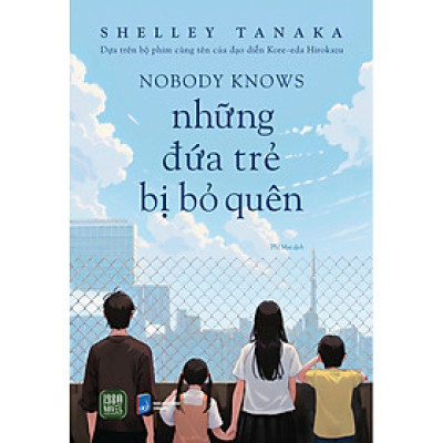 Nobody Knows - Những Đứa Trẻ Bị Bỏ Quên