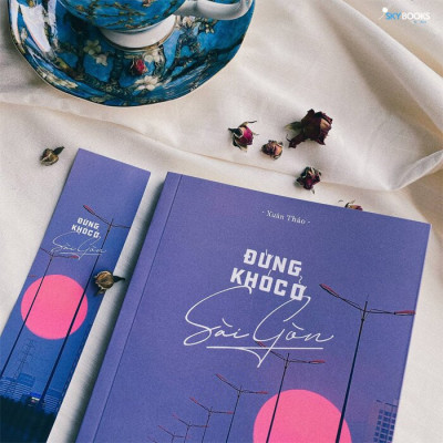 Sách Skybooks - Đừng Khóc Ở Sài Gòn (Tặng Bookmark)