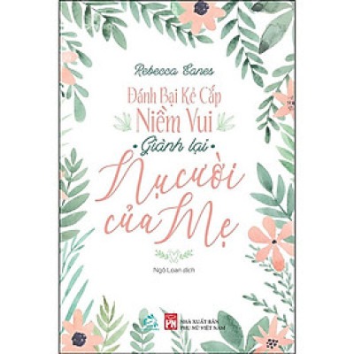 Đánh bại kẻ cắp niềm vui giành lại nụ cười của Mẹ