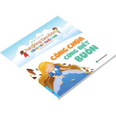 Sách - Truyện Thiếu Nhi Hạt Giống Tâm Hồn - Công Chúa Cũng Biết Buồn