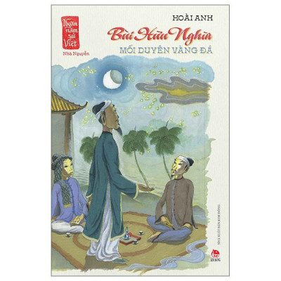 Sách - Ngàn Năm Sử Việt - Nhà Nguyễn - Bùi Hữu Nghĩa - Mối Duyên Vàng Đá